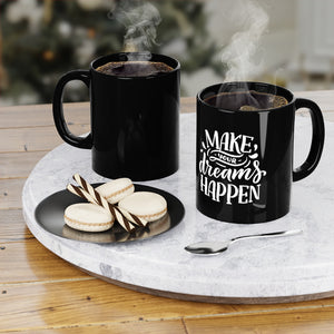 Make Your Dreams Happen Coffee Mug Mug MindsetMerch   